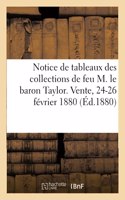Notice de Tableaux Anciens Et Modernes, Aquarelles, Sépias Et Dessins: Des Collections de Feu M. Le Baron Taylor. Vente, 24-26 Février 1880