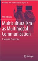 Multiculturalism as Multimodal Communication