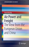 Air Power and Freight: The View from the European Union and China