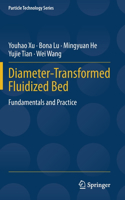 Diameter-Transformed Fluidized Bed