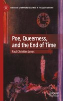 Poe, Queerness, and the End of Time