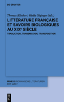 Littérature Française Et Savoirs Biologiques Au XIXe Siècle