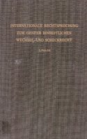 Internationale Rechtsprechung Zum Genfer Einheitlichen Wechsel- Und Scheckrecht