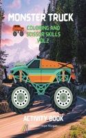 Monster Truck Coloring and Scissor Skills vol.2 Activity Book