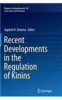 Recent Developments in the Regulation of Kinins