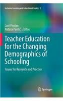 Teacher Education for the Changing Demographics of Schooling