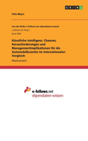 Künstliche Intelligenz. Chancen, Herausforderungen und Managementimplikationen für die Automobilbranche im internationalen Vergleich