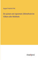 quinare und vigesimale Zählmethode bei Völkern aller Welttheile