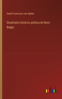 Dissertatio historico politica de Novo Belgio