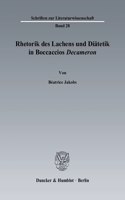 Rhetorik Des Lachens Und Diatetik in Boccaccios Decameron