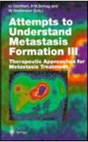 Attempts to Understand Metastasis Formation