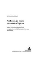 Archaeologie Eines Modernen Mythos