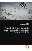 Chemical Signal Analysis with Fourier Microfluidics