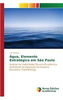 Água, Elemento Estratégico em São Paulo: (Portuguese)