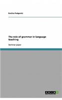 The role of grammar in language teaching