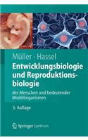 Entwicklungsbiologie und Reproduktionsbiologie des Menschen und bedeutender Modellorganismen