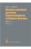 Market-Oriented Systemic Transformations in Eastern Europe: Problems, Theoretical Issues, and Policy Options
