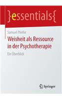 Weisheit ALS Ressource in Der Psychotherapie
