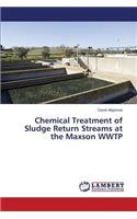 Chemical Treatment of Sludge Return Streams at the Maxson Wwtp