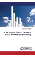 Study on Global Financial Crisis and Indian Economy