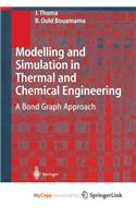 Modelling and Simulation in Thermal and Chemical Engineering