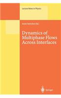 Dynamics of Multiphase Flows Across Interfaces