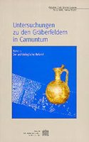 Untersuchungen Zu Den Graberfeldern in Carnuntum