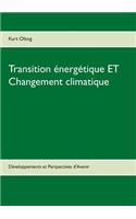 Transition énergétique ET Changement climatique: Développements et Perspectives d'Avenir