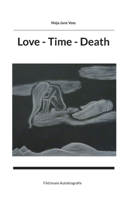 Love - Time - Death