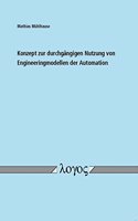 Konzept Zur Durchgangigen Nutzung Von Engineeringmodellen Der Automation