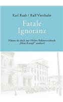 Fatale Ignoranz