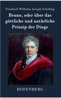 Bruno, oder über das göttliche und natürliche Prinzip der Dinge: Ein Gespräch(German)