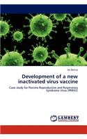 Development of a new inactivated virus vaccine