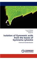 Isolation of Gymnemic Acids from the Leaves of Gymnema Sylvestre