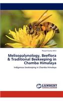 Melisopalynology, Beeflora & Traditional Beekeeping in Chamba Himalaya