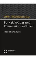 Eu-Netzkodizes Und Kommissionsleitlinien: Praxishandbuch