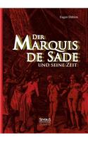 Der Marquis de Sade und seine Zeit