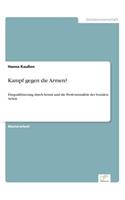 Kampf gegen die Armen?: Disqualifizierung durch Armut und die Professionalität der Sozialen Arbeit