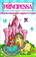 PRINCIPESSA Libro Da Colorare Per Ragazze 4 - 8 anni