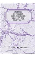 Methods of Research in Microscopical Anatomy and Embryology