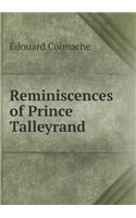 Reminiscences of Prince Talleyrand: (English)