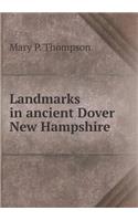 Landmarks in ancient Dover New Hampshire: (English)
