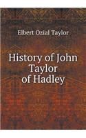 History of John Taylor of Hadley