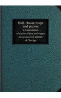 Hull-House maps and papers a presentation of nationalities and wages in a congested district of Chicago