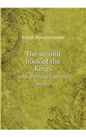 The Second Book of the Kings with Introduction and Notes
