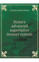 Stone's Advanced Superlative Trouser System