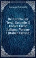 Del Diritto Dei Terzi: Secondo Il Codice Civile Italiano, Volume 2 (Italian Edition)