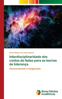 Interdisciplinaridade dos contos de fadas para as teorias de liderança