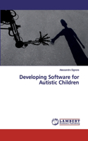 Developing Software for Autistic Children