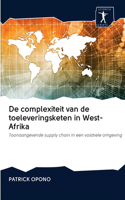 De complexiteit van de toeleveringsketen in West-Afrika
